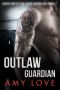 [White Wolves MC 01] • Outlaw Guardian